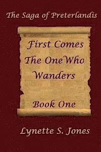 First Comes The One Who Wanders 1