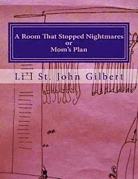 A Room That Stopped Nightmares: or Mom's Plan 1