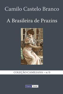 A Brasileira de Prazins: Cenas do Minho 1