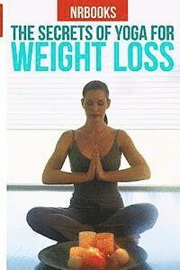 bokomslag The Secret of Yoga for weight loss