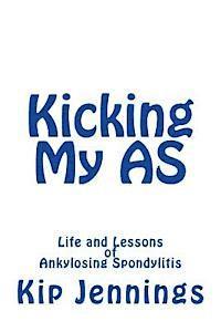 bokomslag Kicking My AS: Life and Lessons of Ankylosing Spondylitis