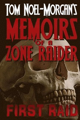 First Raid: Memoirs of a Zone Raider 1