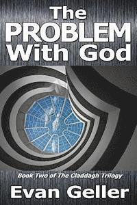 bokomslag The Problem With God: The Claddagh Trilogy