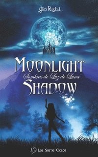 bokomslag Moonlight Shadow 1: Los Siete Ciclos