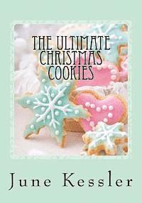 bokomslag The Ultimate Christmas Cookies: Festive Cookies and Bars