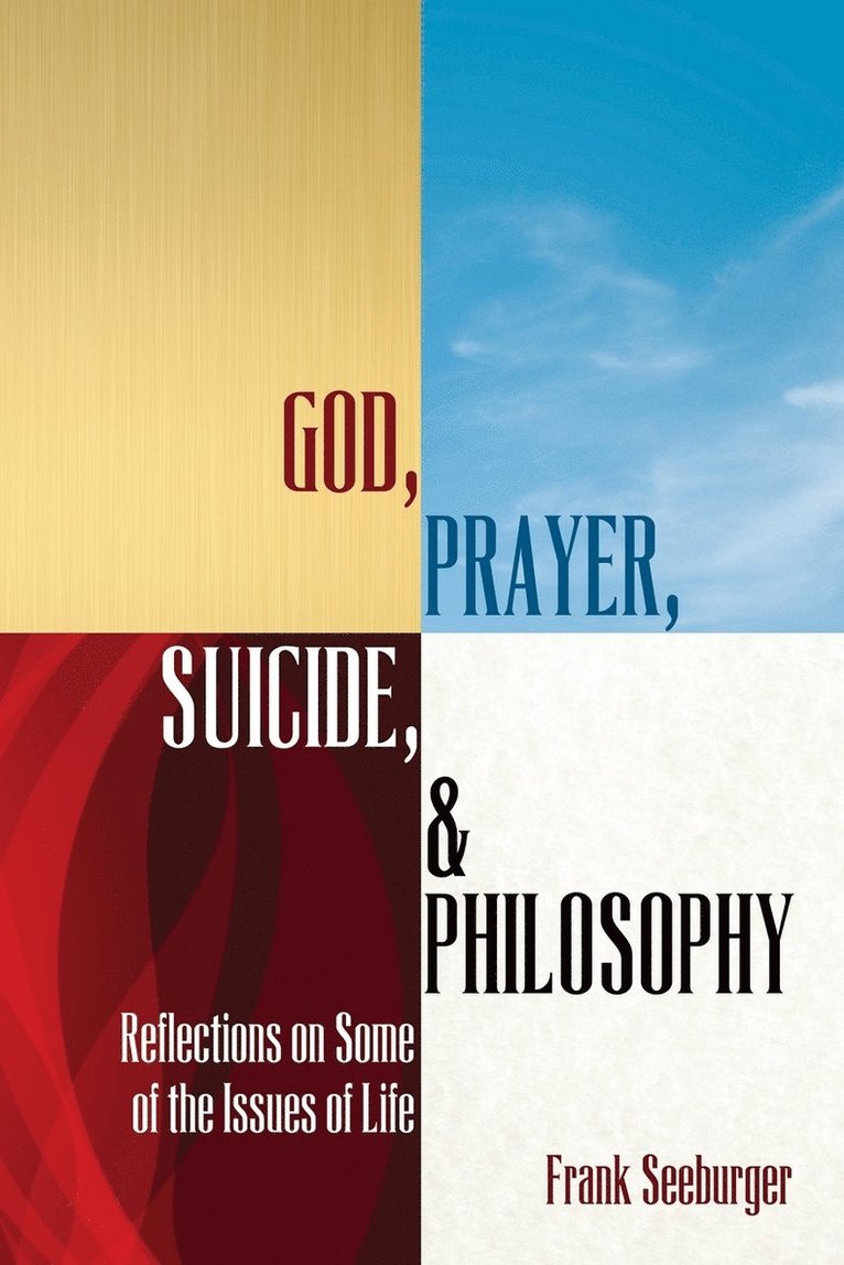 God, Prayer, Suicide, and Philosophy 1