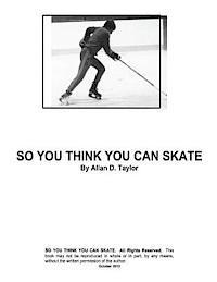 bokomslag So You Think You Can Skate