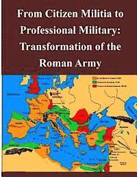 bokomslag From Citizen Militia to Professional Military: Transformation of the Roman Army