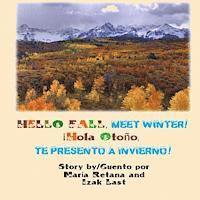 Izak Last, Maria Retana - Hello fall, meet winter!/ Hola Otono te presento a Invierno!, Häftad