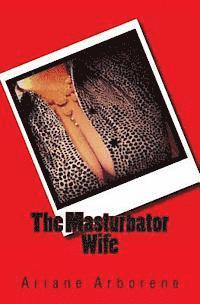 bokomslag The Masturbator Wife