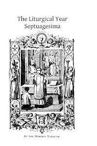 bokomslag The Liturgical Year: Septuagesima