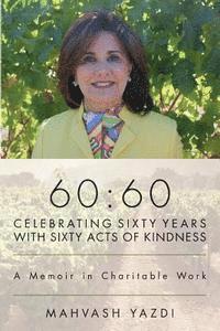 bokomslag 60: 60 - Celebrating Sixty Years with Sixty Acts of Kindness: A Memoir in Charitable Work