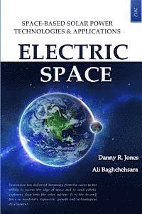 bokomslag Electric Space: Space-based Solar Power Technologies & Applications