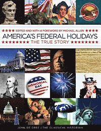 bokomslag America's Federal Holidays: The True Story