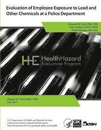 bokomslag Evaluation of Employee Exposure to Lead and Other Chemicals at a Police Department