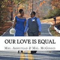 bokomslag Our Love is Equal: Wedding Memories