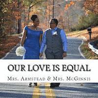 Our Love is Equal: Wedding Memories 1