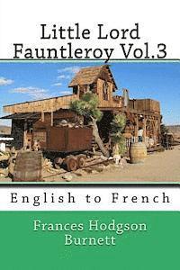 Little Lord Fauntleroy Vol.3: English to French, Häftad