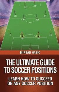 bokomslag The Ultimate Guide to Soccer Positions