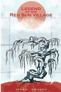 Legend of the Red Sun Village 1