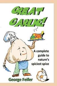 bokomslag Great Garlic!