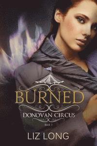 bokomslag Burned: A Donovan Circus Novel