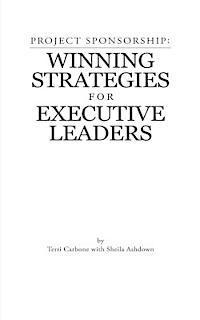 Project Sponsorship: Winning Strategies for Executive Leaders 1