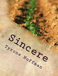 Tyrone Likeith Huffman - Sincere: The lost sheep and the wise man, Häftad