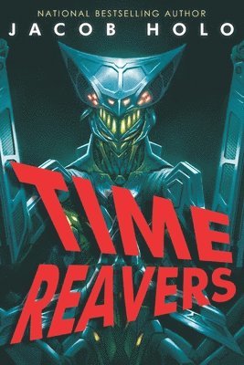 Jacob Holo - Time Reavers, Häftad. Tillgänglighet: Lägg i varukorg
