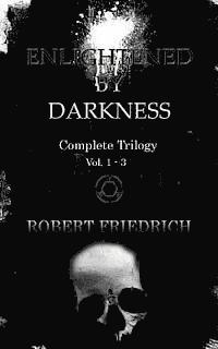 bokomslag Enlightened by Darkness: Complete Trilogy