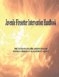 bokomslag Juvenile Firesetter Intervention Handbook