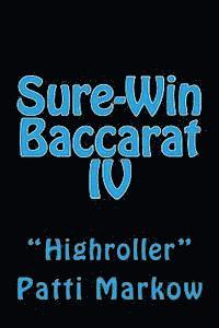 bokomslag Sure-Win Baccarat IV: "Highroller"