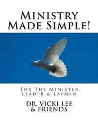 bokomslag Ministry Made Simple!: For Ministers, Leaders & the Layman 2014