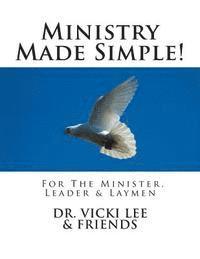 Ministry Made Simple!: For Ministers, Leaders & the Layman 2014 1