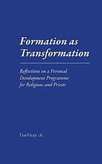 bokomslag Formation as Transformation: Reflections on a Personal Development Programme for Religious and Priests
