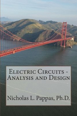 Nicholas L Pappas, Nicholas L. Pappas, Nicholas L Pappas Ph.D. - Electric Circuits - Analysis and Design, Häftad