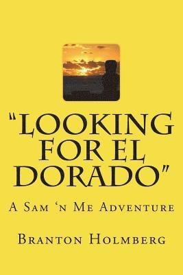 bokomslag #17 "Lookin fer El Dorado": Sam 'n Me (TM) adventure books