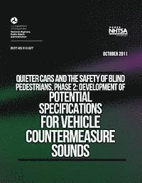 bokomslag Quieter Cars and the Safety of Blind Pedestrians, Phase 2: Development of Potential Specifications for Vehicle Countermeasure Sounds