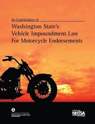 bokomslag Washington State's Vehicle Impoundment Law for Motorcycle Endorsements