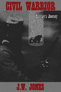 Civil Warrior: Stewart's Journey 1