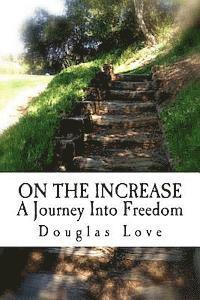 bokomslag On the Increase: A journey into freedom