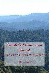 bokomslag Cowbelle: Cottonwood Ranch: The Funny Money Mystery