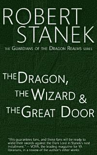 bokomslag The Dragon, the Wizard & the Great Door (Guardians of the Dragon Realms)