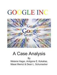 bokomslag Google Inc.: A Case Analysis