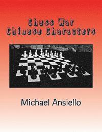 Chess War - Chinese Characters: A Novel of Diplomacy and Military Action 1