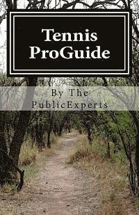 Tennis ProGuide: A Tennis Guidebook - For those who want to become professional step by step 1