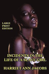 bokomslag Incidents in the Life of a Slave Girl - Large Print Edition