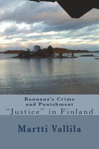 bokomslag Bannana's Crime and Punishment: Justice in Finland