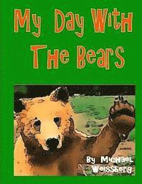 My Day With The Bears 1