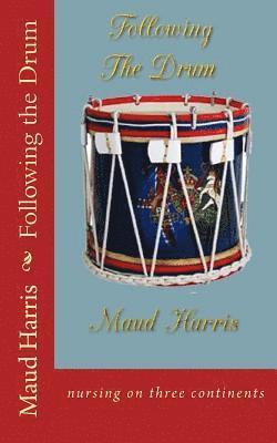 Maud Harris - Following the Drum, Häftad